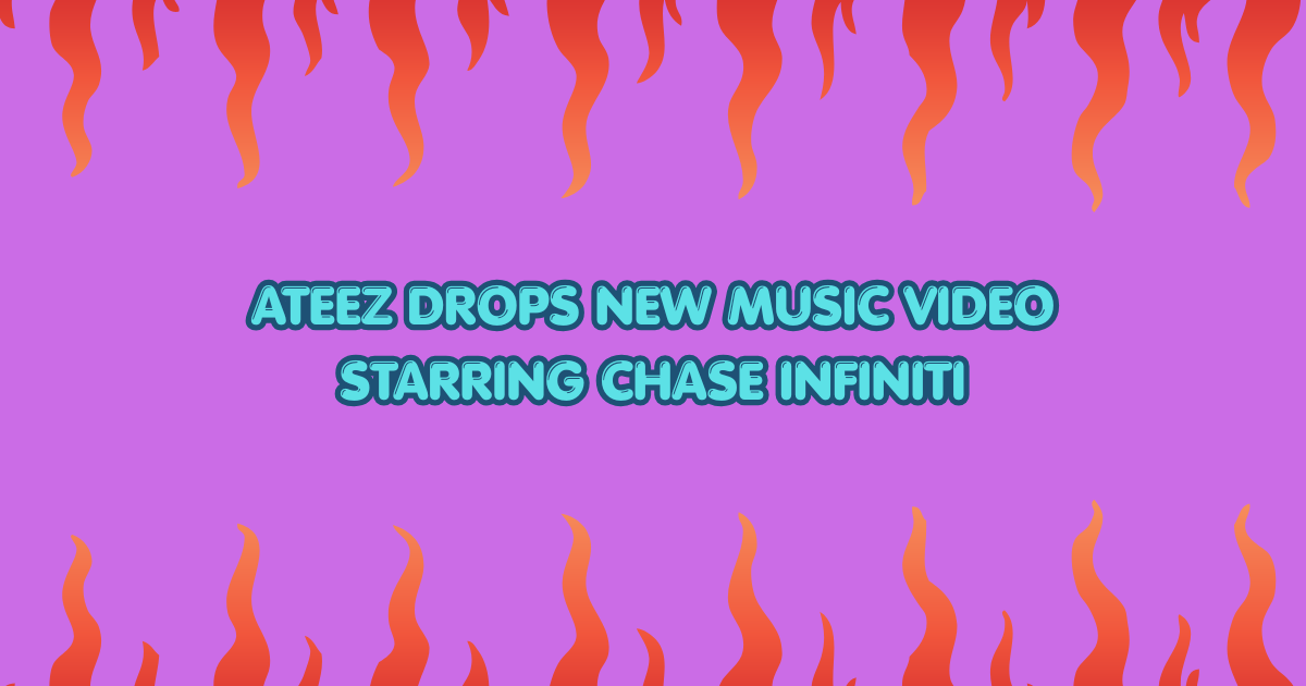 ATEEZ Drops New Music Video Starring Chase Infiniti